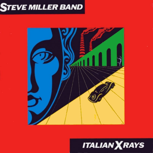 STEVE MILLER BAND - ITALIAN X RAYSSTEVE MILLER BAND - ITALIAN X RAYS.jpg